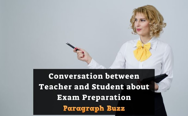 Conversation between Teacher and Student about Exam Preparation