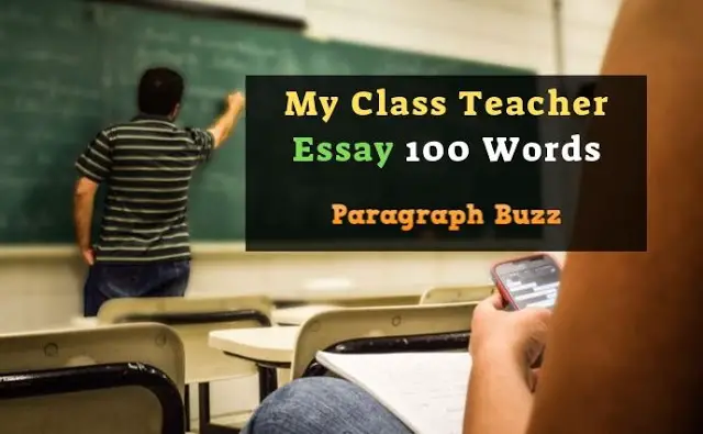 My Class Teacher Essay 100 Words