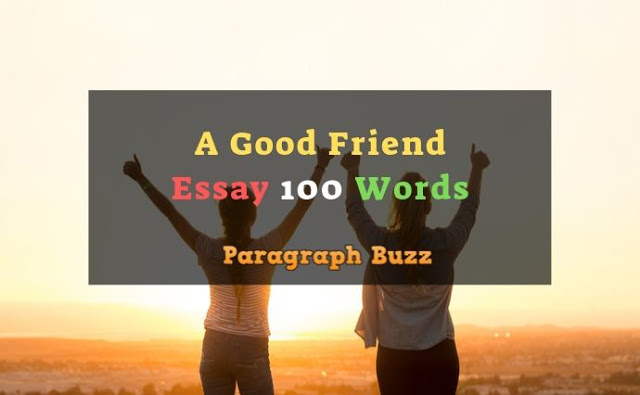 A Good Friend Essay in 100 Words