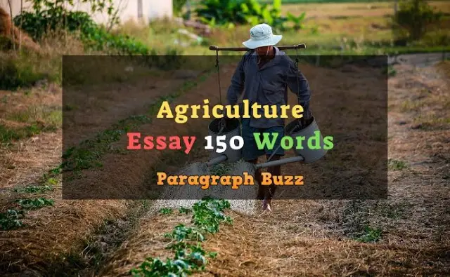 Essay on Agriculture in 100 Words