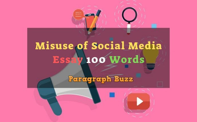 Essay on Misuse of Social Media 100 Words 